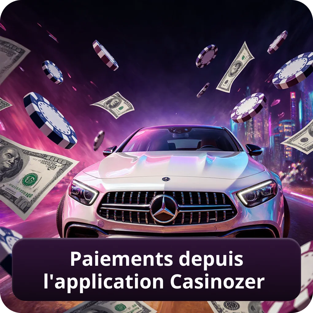Paiements depuis l'application Casinozer — Application Casinozer transactions Paiements depuis l'application Casinozer