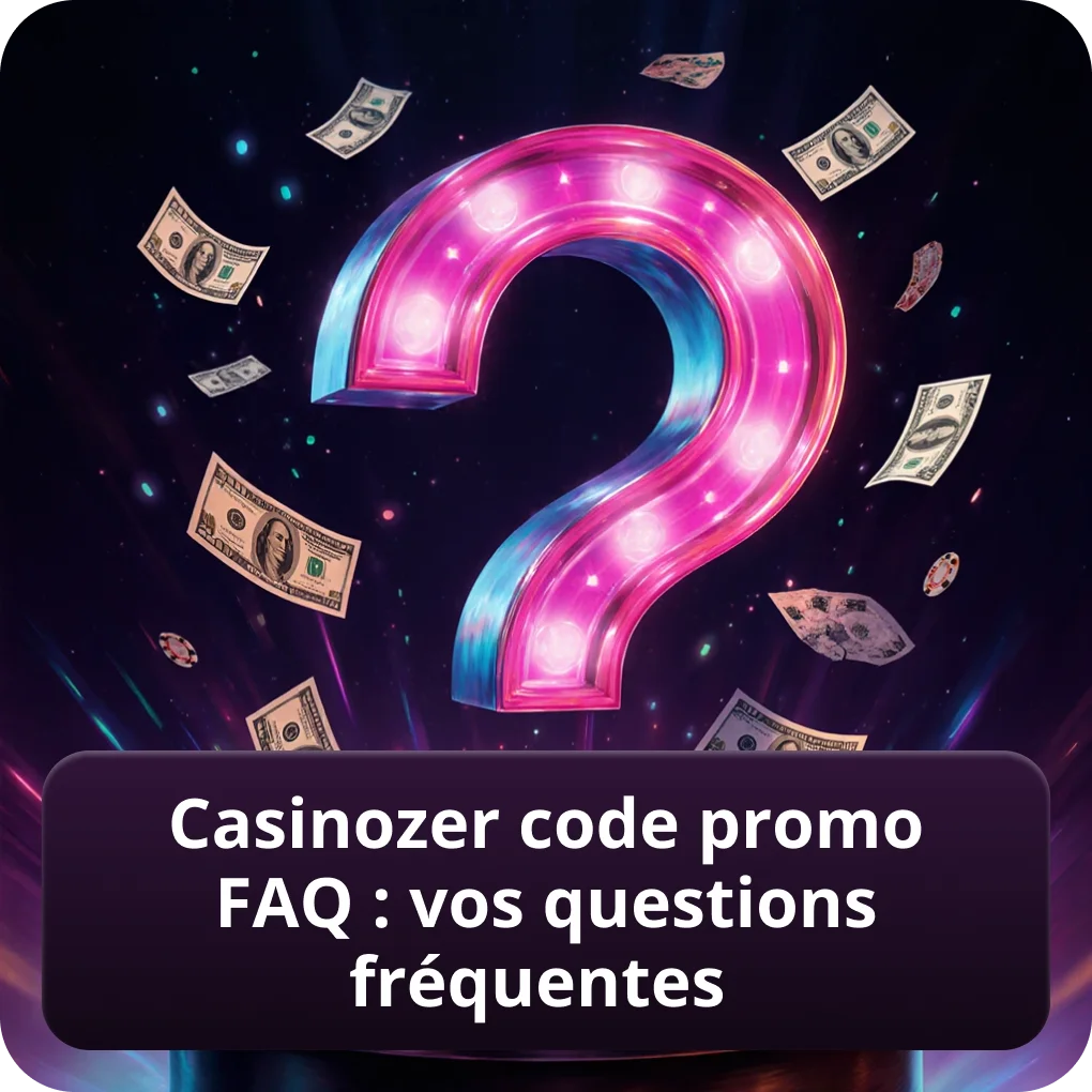 Casinozer code promo FAQ : vos questions fréquentes — réponses Casinozer code promo FAQ : vos questions fréquentes