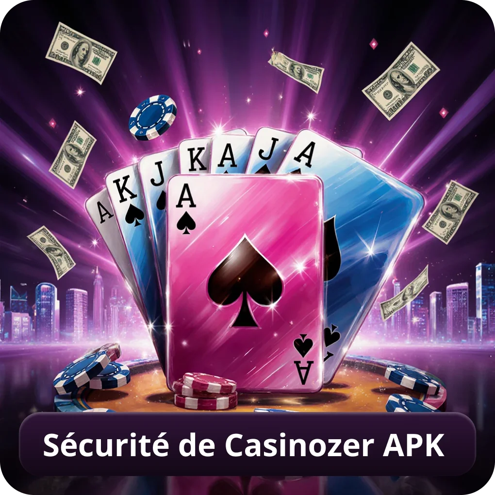 Sécurité de Casinozer APK — Application Casinozer protection Sécurité de Casinozer APK